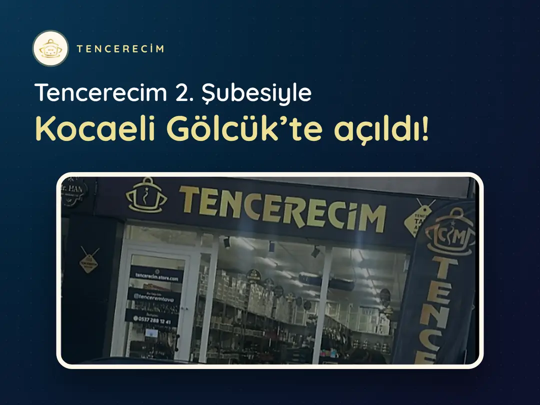 Tencerecim 2. şubesiyle Kocaeli Gölcük’te açıldı