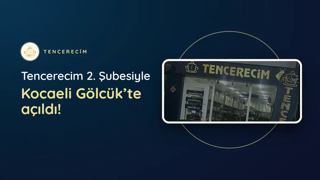 Tencerecim 2. şubesiyle Kocaeli Gölcük’te açıldı